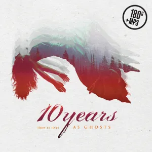 10 Years - (how to live) AS GHOSTS (180G Vinyl)