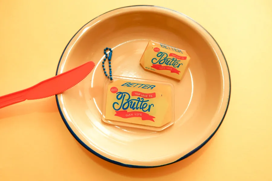 Butter than Life {Acrylic Keychain}