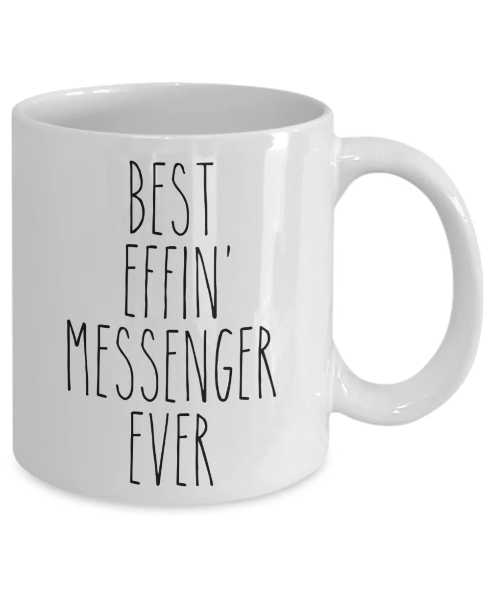 Gift For Messenger Best Effin' Messenger Ever Mug Coffee Cup Funny Coworker Gifts