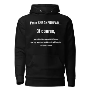 I'm a Sneakerhead _ Hoodie