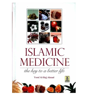 Islamic Medicine : The key to a better life