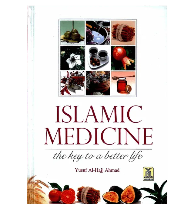 Islamic Medicine : The key to a better life