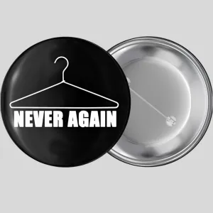 Never Again Pinback Button