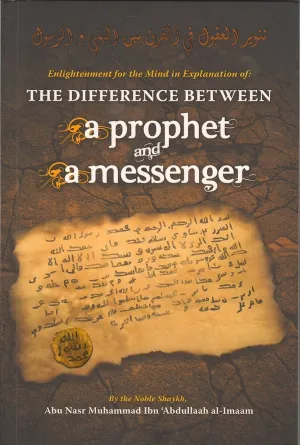 The Difference Between a Prophet and a Messenger
